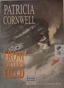 From Potter's Field written by Patricia Cornwell performed by Lorelei King on Cassette (Unabridged)